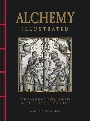 Kerrigan Michael: Alchemy Illustrated