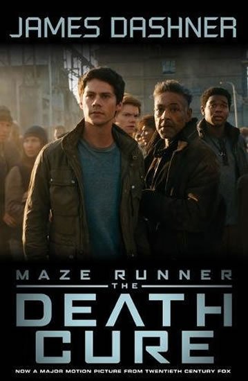 Dashner James: Maze Runner 3: The Death Cure (Movie Tie In) Dashner James: Maze Runner 3: The Death Cure (Movie Tie In)