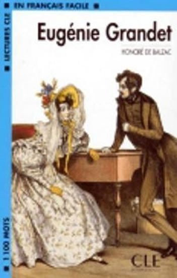de Balzac Honoré: Eugénie Grandet - Niveau 2/A2 - Lecture CLE en français facile