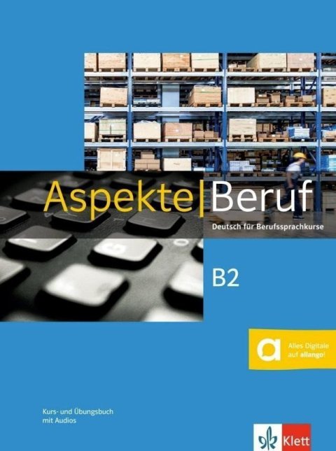 Koithan Ute: Aspekte Beruf B2 - Kursbuch/Übungsbuch + MP3 allango.net