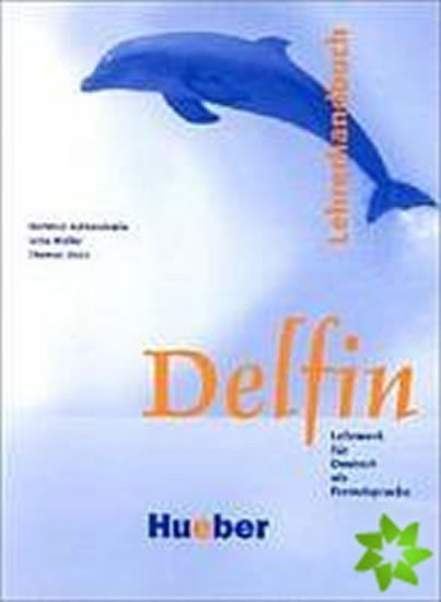 Aufderstrasse Hartmut: Delfin: Lehrerhandbuch:Lehrwerk für Deutsch als Fremdsprache.Deutsch als Fr