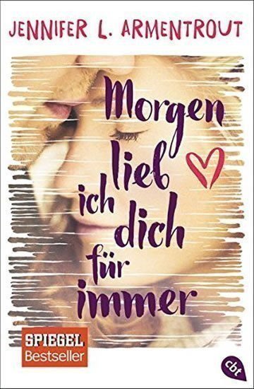 Armentrout Jennifer L.: Morgen lieb ich dich für immer