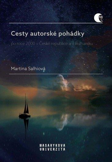 Salhiová Martina: Cesty autorské pohádky po roce 2000 v České republice a v Bulharsku