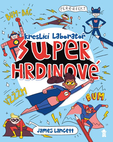 Lancett James: Superhrdinové: Kreslicí laboratoř Lancett James: Superhrdinové: Kreslicí laboratoř