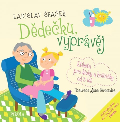 Špaček Ladislav: Dědečku, vyprávěj Špaček Ladislav: Dědečku, vyprávěj