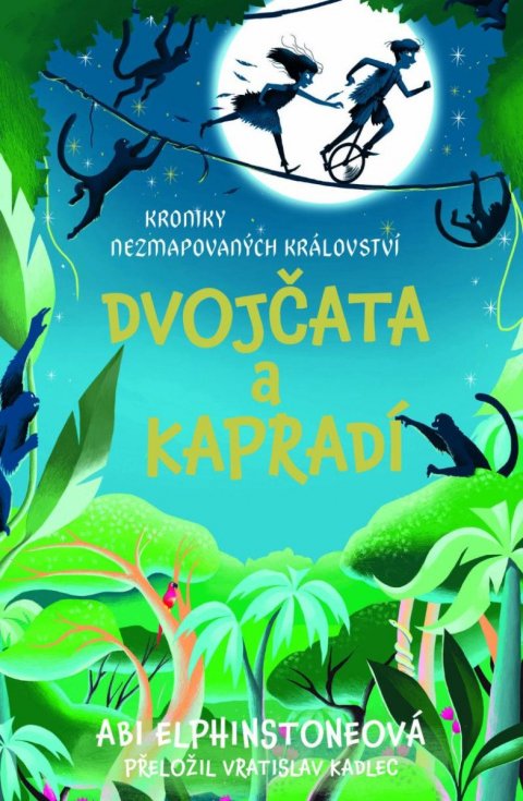 Elphinstone Abi: Kroniky Nezmapovaných království: Dvojčata a kapradí Elphinstone Abi: Kroniky Nezmapovaných království: Dvojčata a kapradí