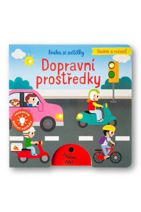 : Foukni a rozsviť - Dopravní prostředky