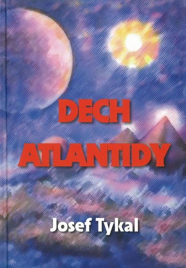 Tykal Josef: Dech Atlantidy