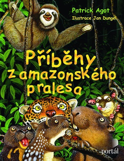 Agot Patrik: Příběhy z amazonského pralesa Agot Patrik: Příběhy z amazonského pralesa