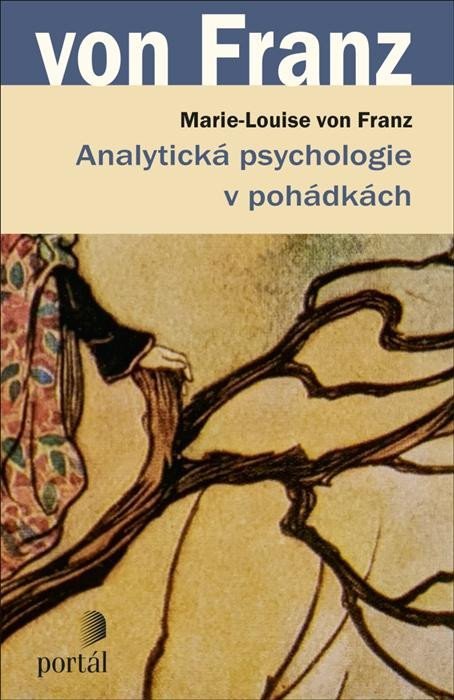 von Franz Marie-Louise: Analytická psychologie v pohádkách