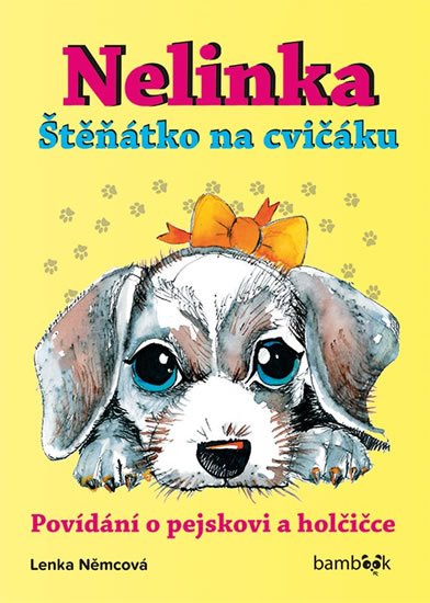 Němcová Lenka: Nelinka - Štěňátko na cvičáku
