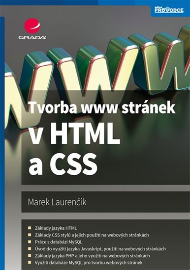 Laurenčík Marek: Tvorba www stránek v HTML a CSS Laurenčík Marek: Tvorba www stránek v HTML a CSS