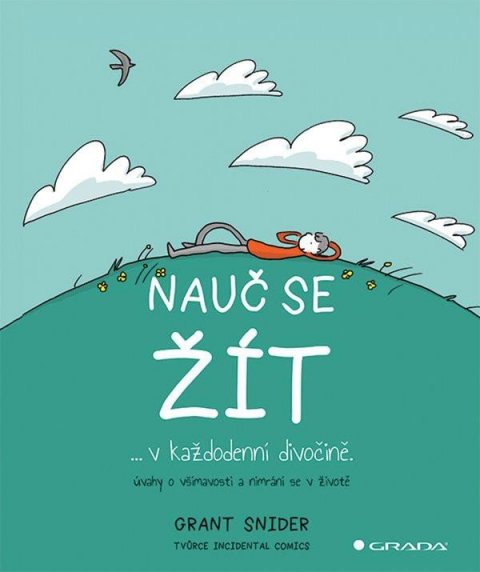 Snider Grant: Nauč se žít v každodenní divočině Snider Grant: Nauč se žít v každodenní divočině