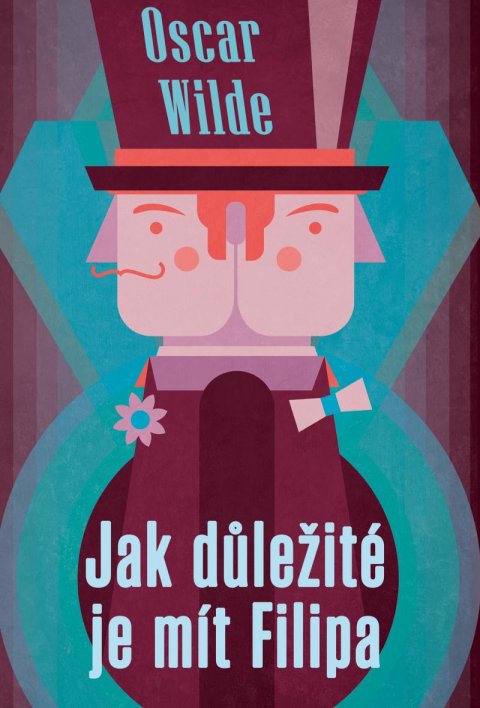 Wilde Oscar: Jak důležité je mít Filipa