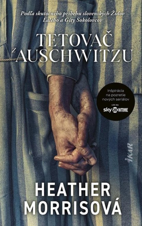 Morris Heather: Tetovač z Auschwitzu (slovensky)
