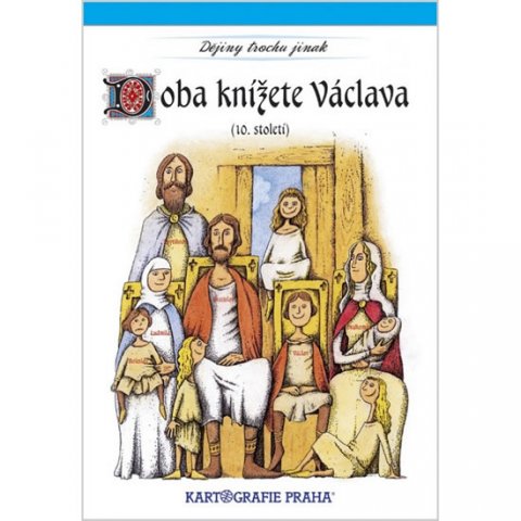 neuveden: Doba knížete Václava (10. století) neuveden: Doba knížete Václava (10. století)