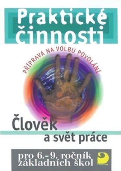Strádal Jiří: Člověk a svět práce – příprava na volbu povolání pro 6. – 9. r. ZŠ - Prakti