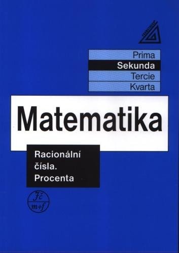 Herman Jiří: Matematika pro nižší ročníky víceletých gymnázií - Racionální čísla a proce Herman Jiří: Matematika pro nižší ročníky víceletých gymnázií - Racionální čísla a proce