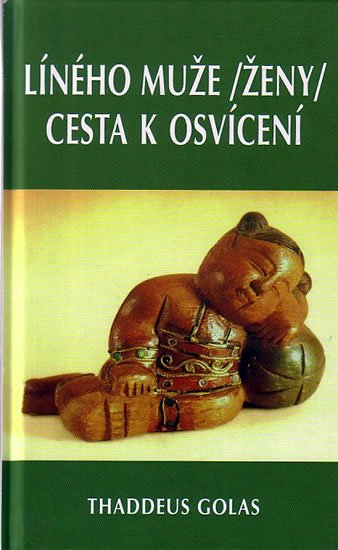 Golas Thaddeus: Líného muže /ženy/ cesta k osvícení