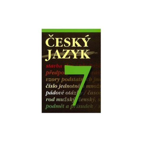 Slapničková Hana, Čmolíková Simona, Remutová Pavla: Český jazyk 7 - učebnice Slapničková Hana, Čmolíková Simona, Remutová Pavla: Český jazyk 7 - učebnice