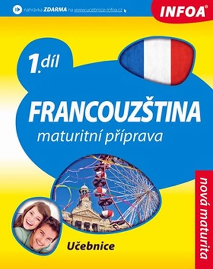 Bourdais a kolektiv Daniele: Francouzština 1 maturitní příprava - učebnice Bourdais a kolektiv Daniele: Francouzština 1 maturitní příprava - učebnice