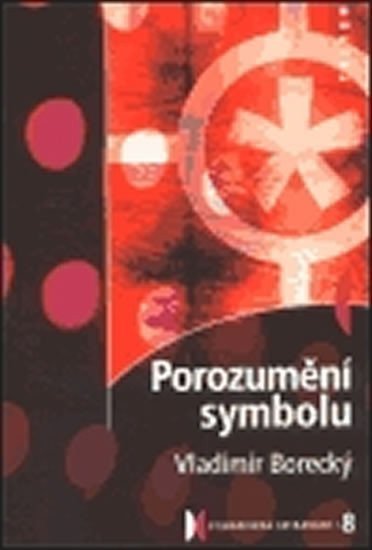 Borecký Vladimír: Porozumění symbolu