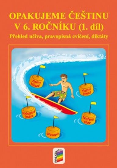 neuveden: Opakujeme češtinu v 6. ročníku, 1. díl neuveden: Opakujeme češtinu v 6. ročníku, 1. díl