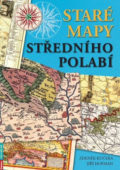 Kučera Zdeněk: Staré mapy středního Polabí