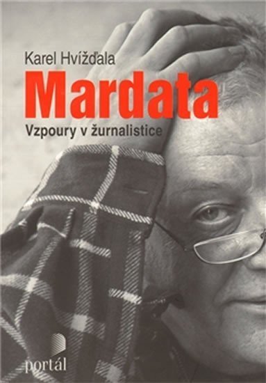 Hvížďala Karel: Mardata - Vzpoury v žurnalistice
