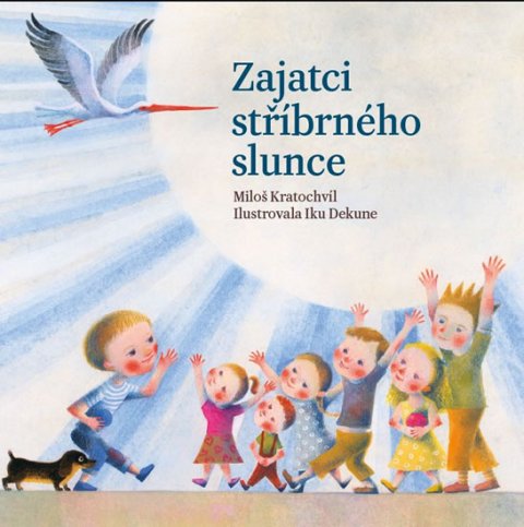 Kratochvíl Miloš: Zajatci stříbrného slunce