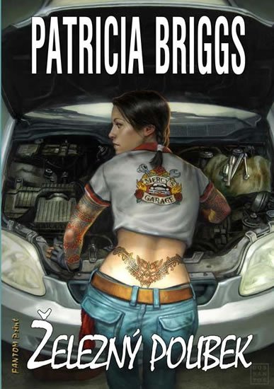 Briggs Patricia: Mercy Thompson 3 - Železný polibek Briggs Patricia: Mercy Thompson 3 - Železný polibek