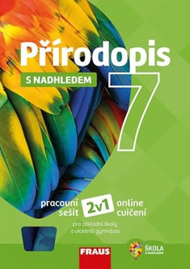 Pelikánová Ivana: Přírodopis s nadhledem 7 pro ZŠ a VG - Pracovní sešit Pelikánová Ivana: Přírodopis s nadhledem 7 pro ZŠ a VG - Pracovní sešit