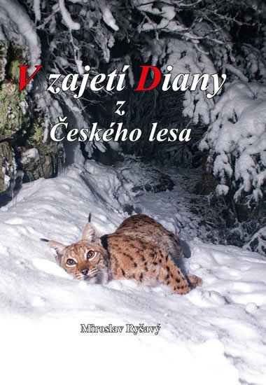 Ryšavý Miroslav: V zajetí Diany z Českého lesa Ryšavý Miroslav: V zajetí Diany z Českého lesa