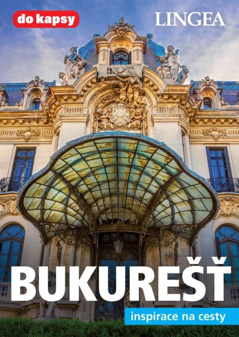 neuveden: Bukurešť - Inspirace na cesty neuveden: Bukurešť - Inspirace na cesty