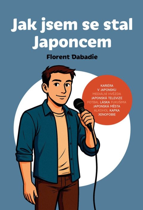 Dabadie Florent: Jak jsem se stal Japoncem