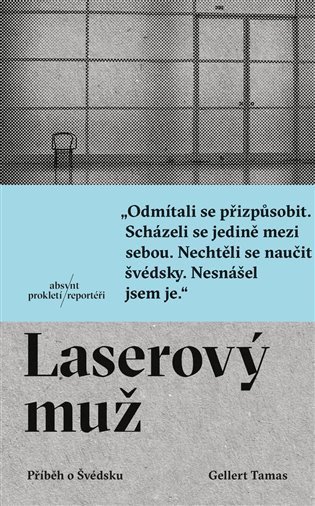 Tamas Gellert: Laserový muž - Příběh o Švédsku