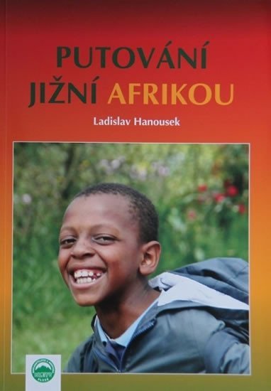 Hanousek Ladislav: Putování Jižní Afrikou
