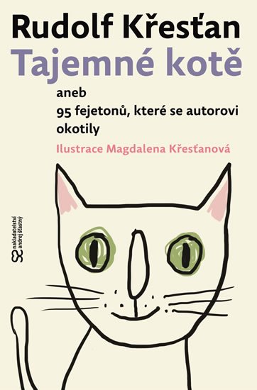 Křesťan Rudolf: Tajemné kotě aneb 95 fejetonů, které se autorovi okotily Křesťan Rudolf: Tajemné kotě aneb 95 fejetonů, které se autorovi okotily