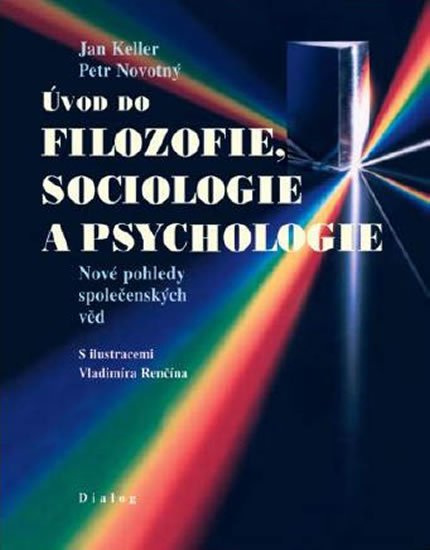 Keller Jan: Úvod do filozofie, sociologie a psychologie
