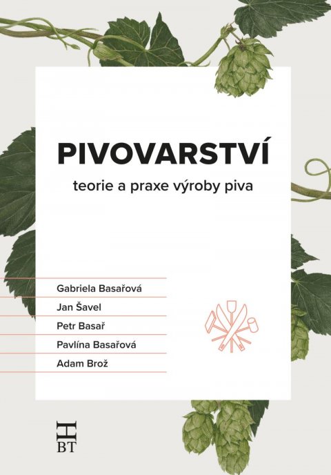 Basařová Gabriela: Pivovarství - teorie a praxe výroby piva
