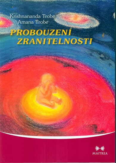 Trobe Krishnananda: Probouzení zranitelnosti Trobe Krishnananda: Probouzení zranitelnosti