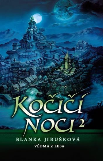 Jirušková Blanka: Kočičí noci 2  Vědma z lesa