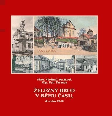 Taranda Petr: Železný Brod v běhu času, do roku 1948