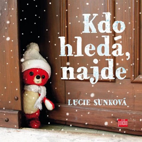 Sunková Lucie: Kdo hledá, najde Sunková Lucie: Kdo hledá, najde