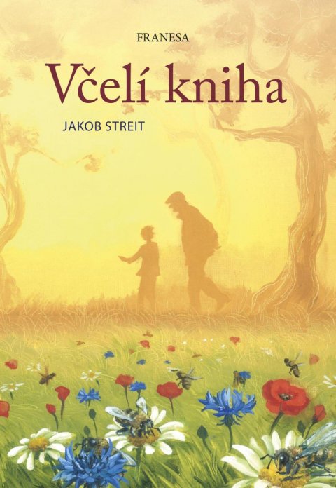 Streit Jakob: Včelí kniha Streit Jakob: Včelí kniha