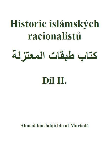 Ahmad bin Jahjá bin al-Murtadá: Historie islámských racionalistů - Díl II.