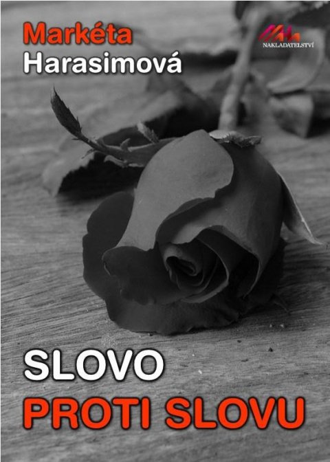 Harasimová Markéta: Slovo proti slovu Harasimová Markéta: Slovo proti slovu