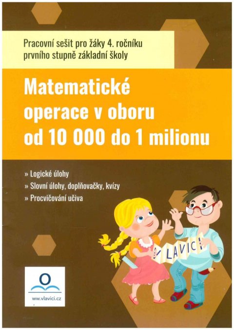 Fraňková Tereza: Matematika 4 - Počítáme do 1 000 000 - Pracovní sešit Fraňková Tereza: Matematika 4 - Počítáme do 1 000 000 - Pracovní sešit