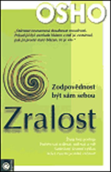 Osho: Zralost - Zodpovědnost být sám sebou Osho: Zralost - Zodpovědnost být sám sebou