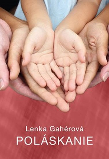 Gahérová Lenka: Poláskanie Gahérová Lenka: Poláskanie